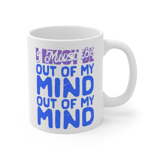 Out Of My Mind Mug